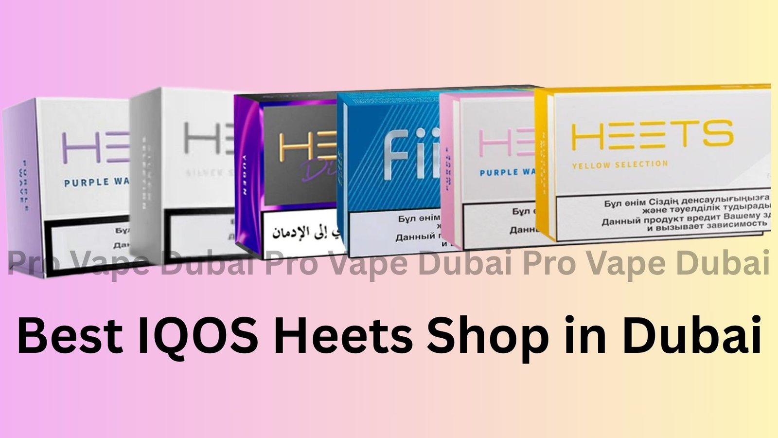Best IQOS Heets Shop in Dubai